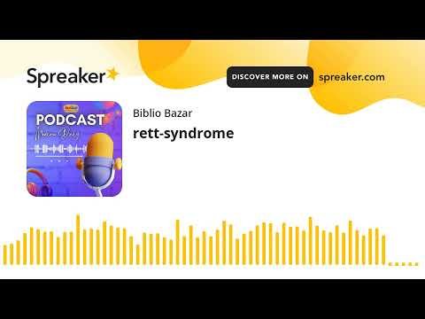 rett-syndrome (made with Spreaker)