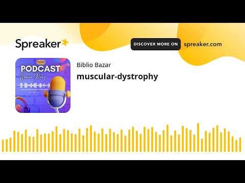 muscular-dystrophy (made with Spreaker)