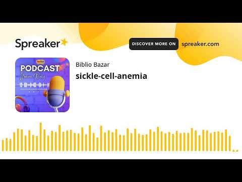 sickle-cell-anemia (made with Spreaker)