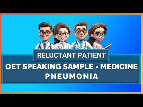 OET SPEAKING ROLE PLAY SAMPLE  MEDICINE – PNEUMONIA | MIHIRAA