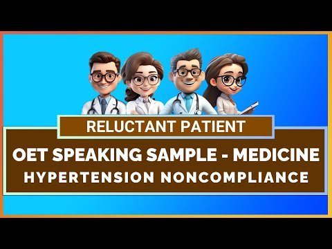 OET SPEAKING ROLE PLAY SAMPLE – MEDICINE – HYPERTENSION NONCOMPLIANCE | MIHIRAA