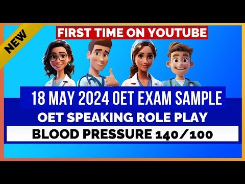 OET SPEAKING ROLE PLAY SAMPLE 18/05/2024 EXAM QUESTION – BLOOD PRESSURE 140/100 | MIHIRAA