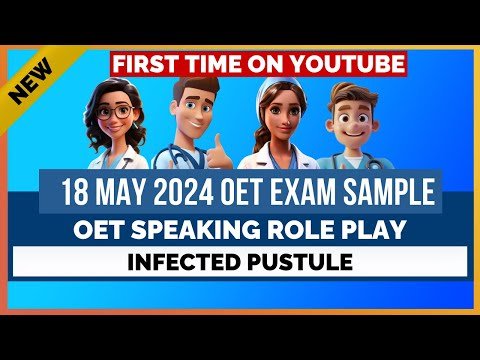 OET SPEAKING ROLE PLAY 18 MAY 2024 EXAM SAMPLE – INFECTED PUSTULES | MIHIRAA