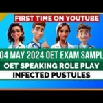 OET RELUCTANT SPEAKING ROLE PLAY SAMPLE – INFECTED PUSTULES | 04/05/2024 EXAM TOPIC | MIHIRAA