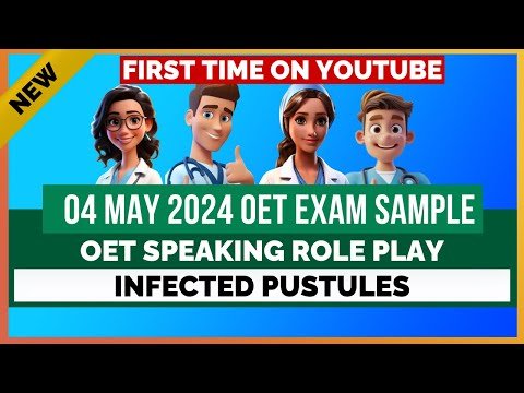 OET RELUCTANT SPEAKING ROLE PLAY SAMPLE – INFECTED PUSTULES | 04/05/2024 EXAM TOPIC | MIHIRAA