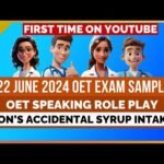 OET SPEAKING ROLE PLAY SAMPLE – 22 JUNE 2024 EXAM SAMPLE –  ACCIDENTAL SYRUP CONSUMPTION | MIHIRAA