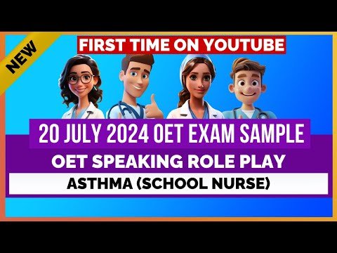 OET SPEAKING 20 JULY 2024 EXAM SPEAKING ROLE PLAY – ASTHMA   SCHOOL NURSE | MIHIRAA