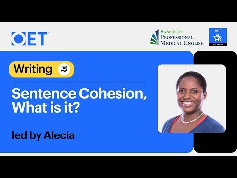 Class with Banfield’s Pro Medical English: OET Writing – Sentence cohesion – What is it?