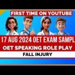 OET ROLE PLAY – 17 AUG 2024 EXAM SPEAKING SAMPLE – FALL INJURY | MIHIRAA