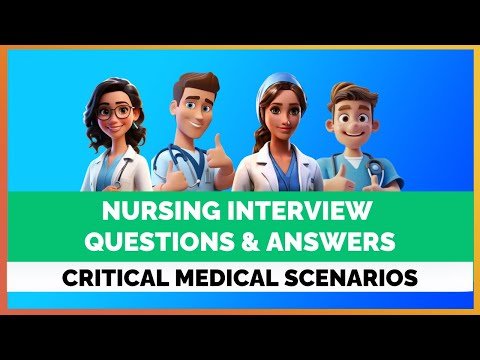 Nursing Interview Questions and Answers – Critical Medical Scenarios |  MIHIRAA