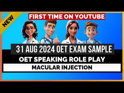 OET ROLE PLAY – 31 AUG 2024 EXAM SPEAKING TOPIC | MACULAR INJECTION | MIHIRAA