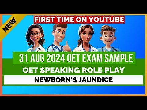 OET SPEAKING ROLE PLAY – 31 AUG 2024 EXAM TOPIC – NEWBORN’S JAUNDICE | MIHIRAA