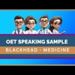 OET SPEAKING ROLE PLAY – BLACKHEAD | MIHIRAA