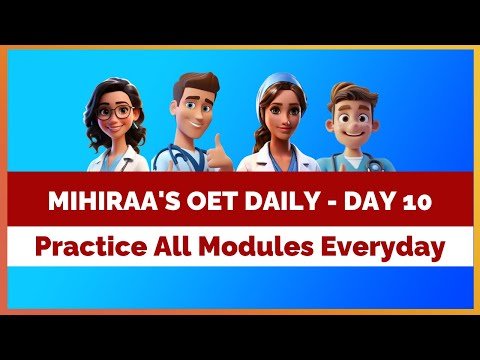 MIHIRAA’S OET DAILY – DAY 10 | MIHIRAA