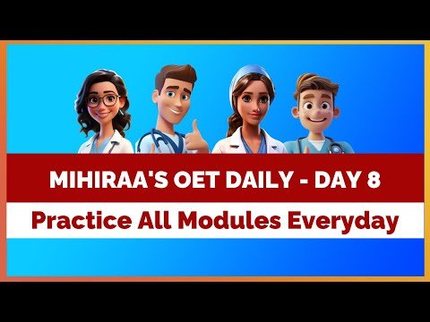 MIHIRAA’S OET DAILY – DAY 8 | MIHIRAA