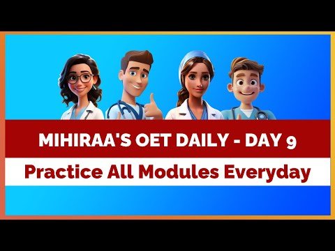 MIHIRAA’S OET DAILY – DAY 9 | MIHIRAA