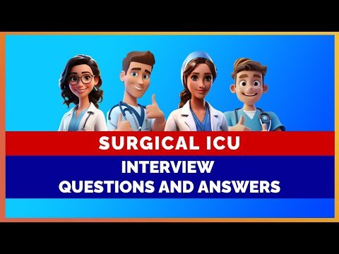 Surgical ICU Nursing Interview Questions and Answers | MIHIRAA