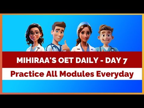 MIHIRAA’S OET DAILY – DAY 7 | MIHIRAA