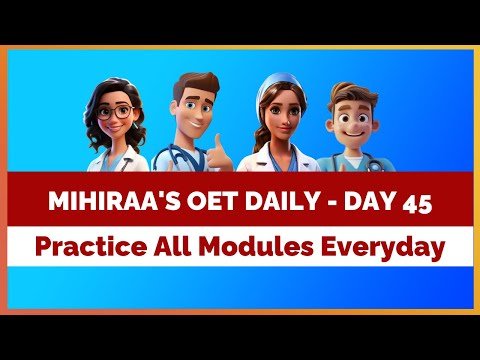 OET DAILY PRACTICE 45 | MIHIRAA