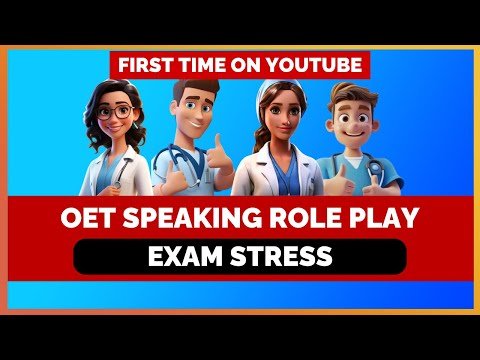 OET SPEAKING ROLE PLAY – EXAM STRESS | MIHIRAA